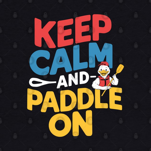 Paddle On by NomiCrafts